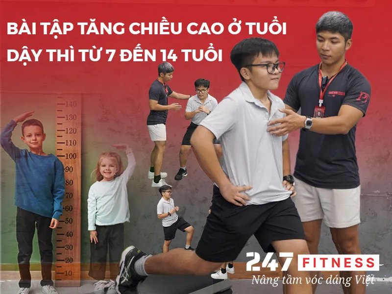 Những bài tập tăng chiều cao ở tuổi dậy thì từ 7 đến 14 tuổi